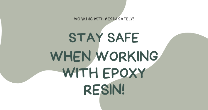 Staying Safe in the Studio: The Ultimate Guide to Working with Epoxy Resin!